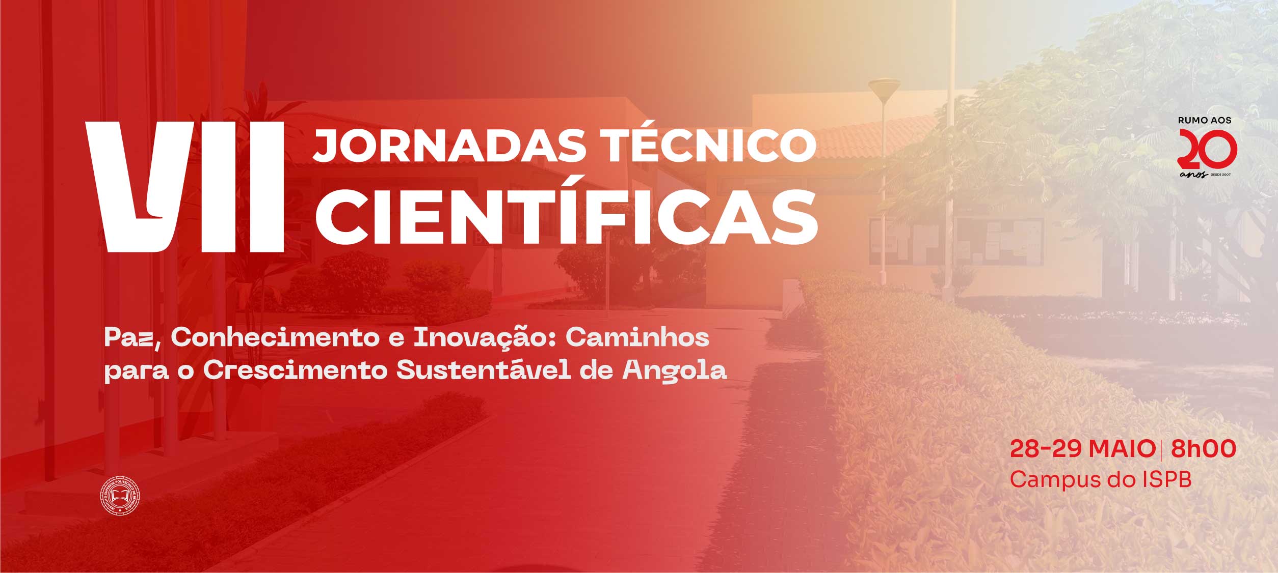 VII Jornadas Técnico-Científicas do ISPB, sob o lema: “Paz, Conhecimento e Inovação: Caminhos para o Crescimento Sustentável de Angola”